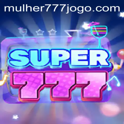 Exploring the Enchanting World of Super777 and the MULHER777 Challenge